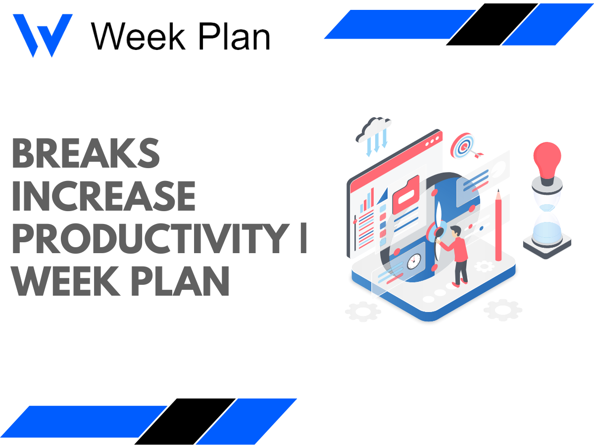 Breaks Increase Productivity
